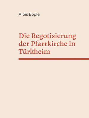 cover image of Die Regotisierung der Pfarrkirche in Türkheim